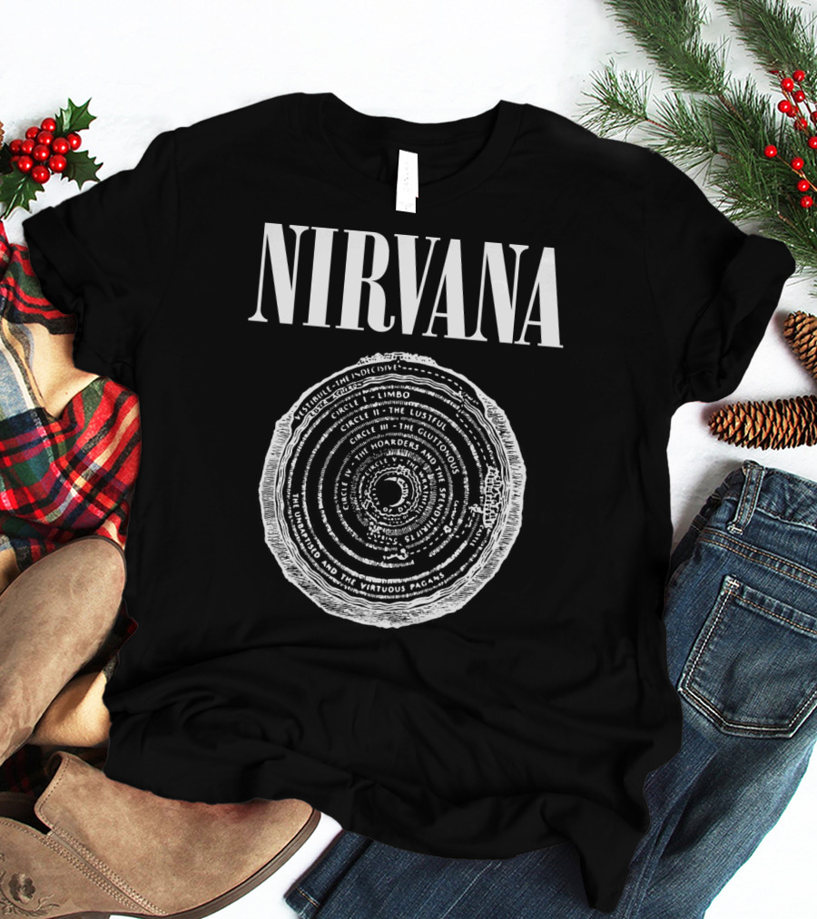 Nirvana Dante's Inferno Circles Limbo Lustful Gluttonous Hoarders Wrathful Heretics Violent Fraudulent Traitors T-Shirt