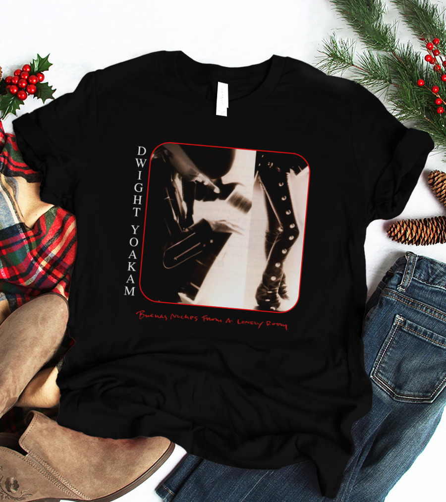 Dwight Yoakam Buenas Noches From A Lonely Room T-Shirt
