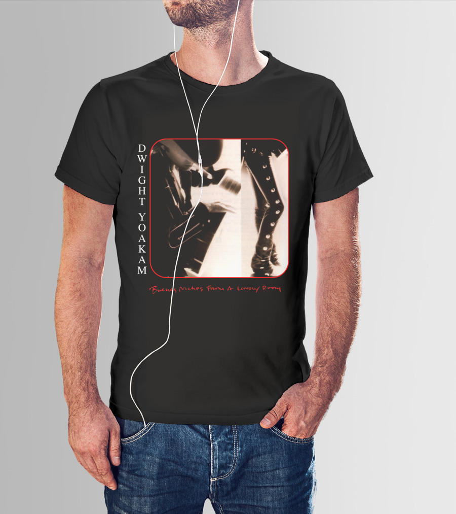 Dwight Yoakam Buenas Noches From A Lonely Room T-Shirt