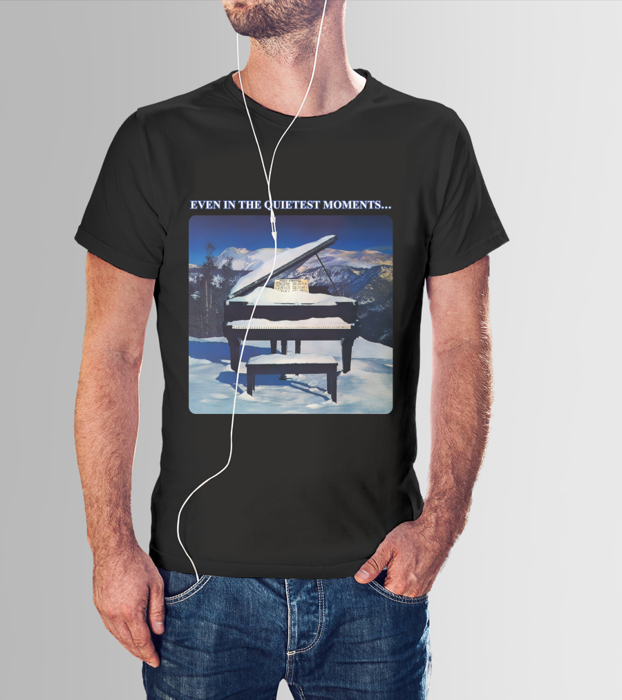 Even In The Quietest Moments Snow-Covered Mountain Piano Scene T-Shirt