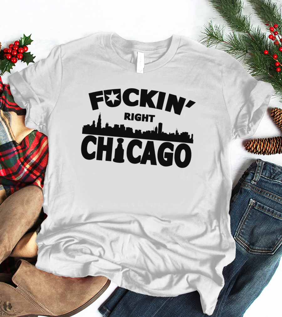F*Ckin' Right Chicago Skyline Stanley Cup Celebration T-Shirt