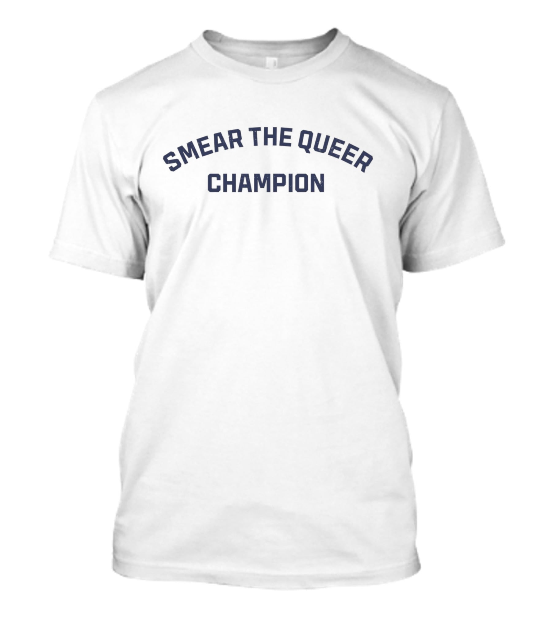 Smear The Queer T-Shirt