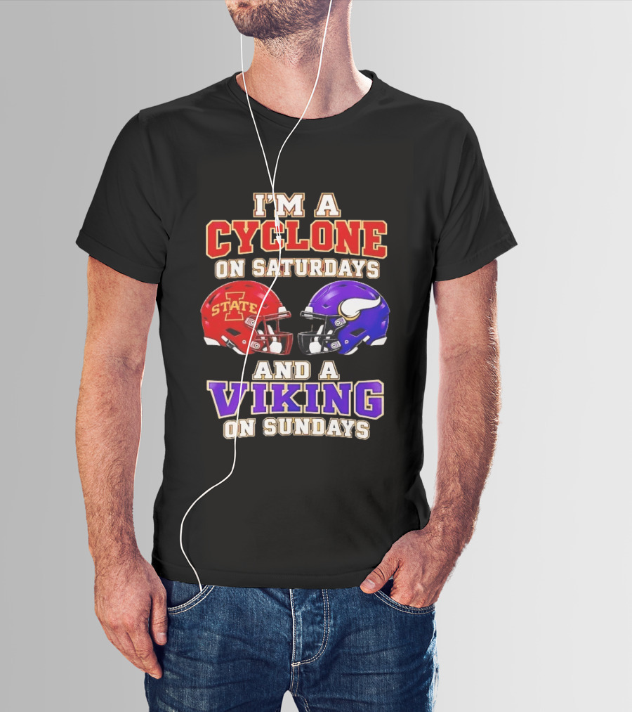 I'm A Cyclone On Saturdays And A Viking On Sundays Iowa State Minnesota Vikings Football Fan Gear T-Shirt