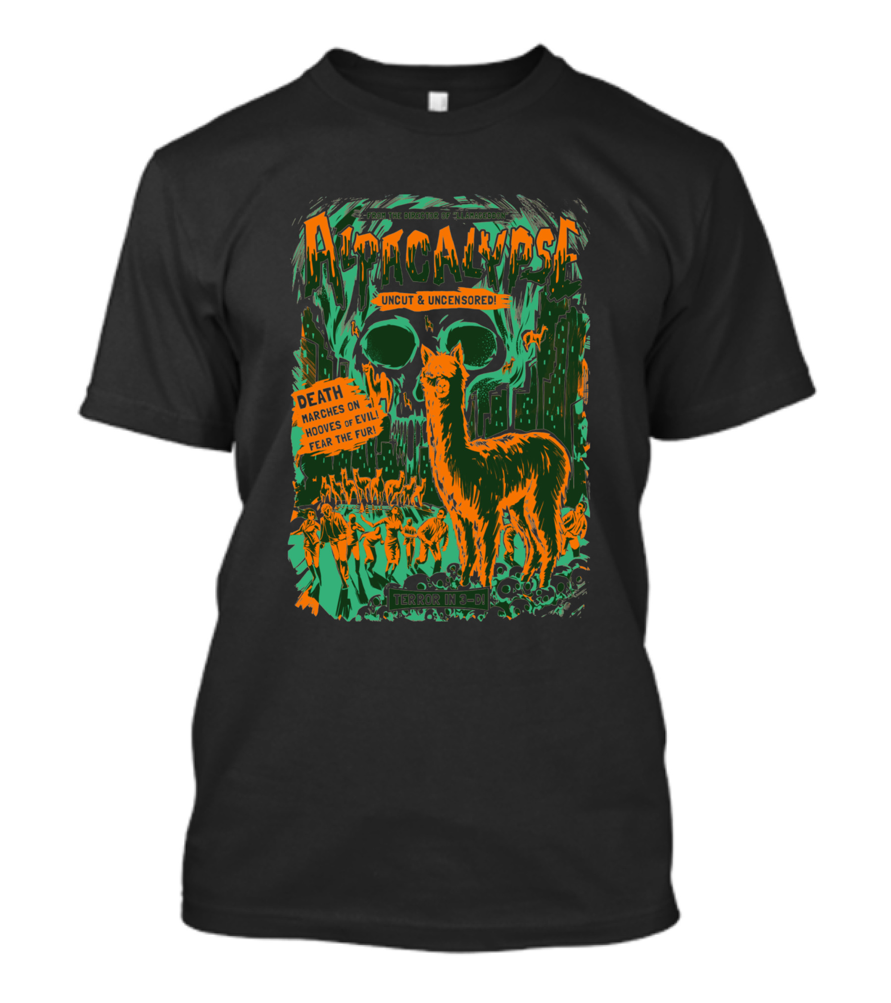 Alpacalypse Uncut And Uncensored Terror In 3-D Death Marches On Hooves Of Evil Fear The Fur 1492777 T-Shirt