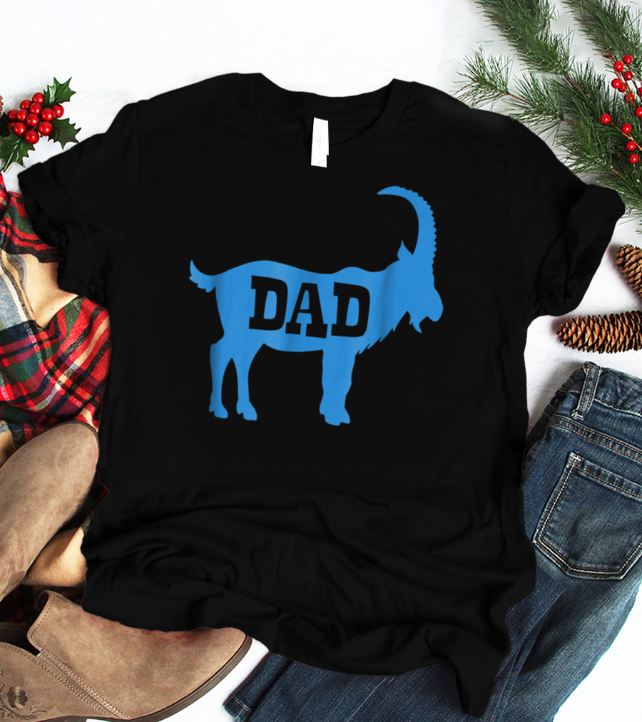 DAD GOAT Greatest Of All Time Birthday T-Shirt