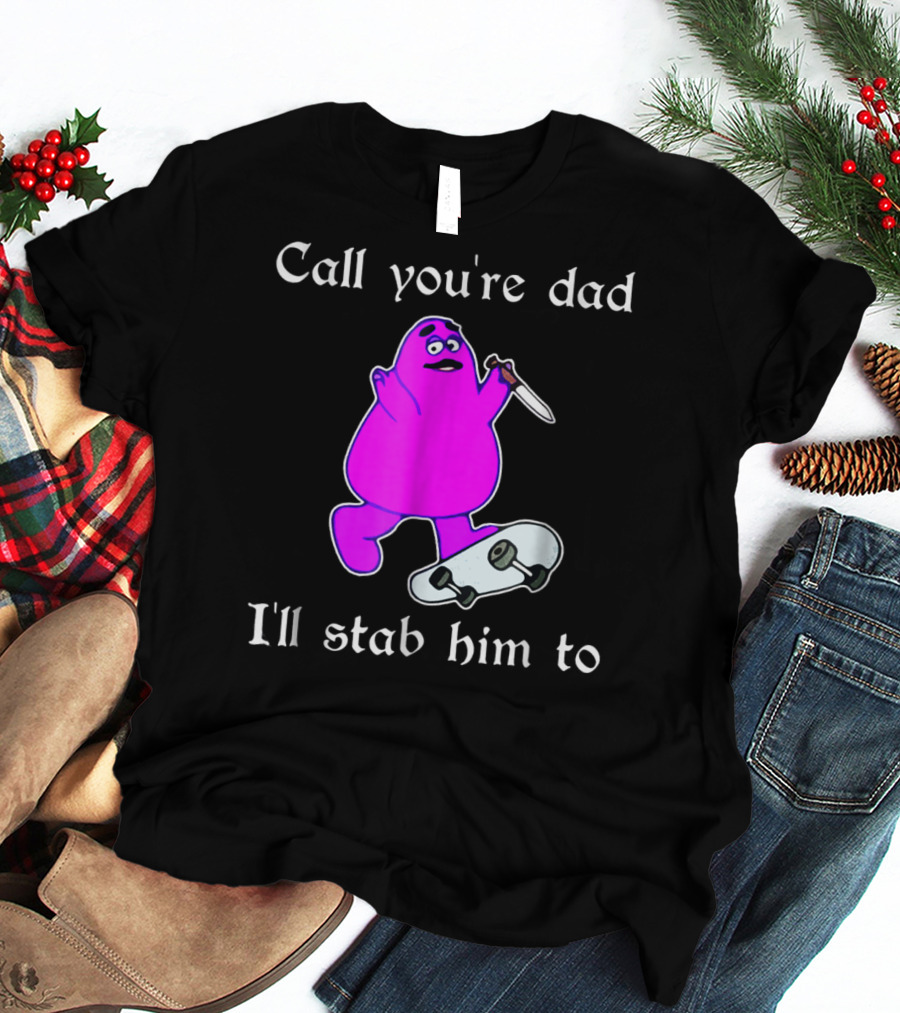 Call Youre Dad Ill Stab Him To Purple Skateboarding Character With Knife T-Shirt