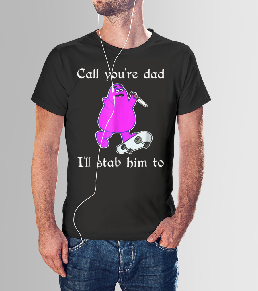 Call Youre Dad Ill Stab Him To Purple Skateboarding Character With Knife T-Shirt