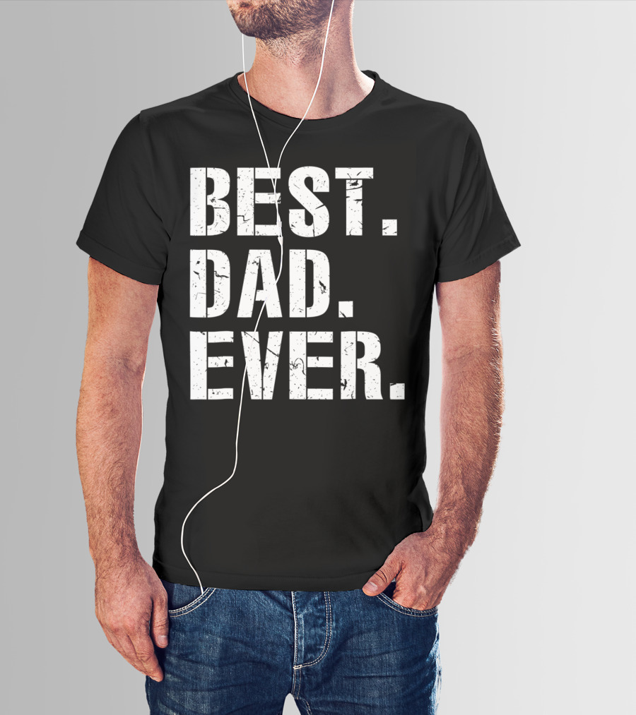 Best Dad Ever Vintage Cool Idea34 T-Shirt