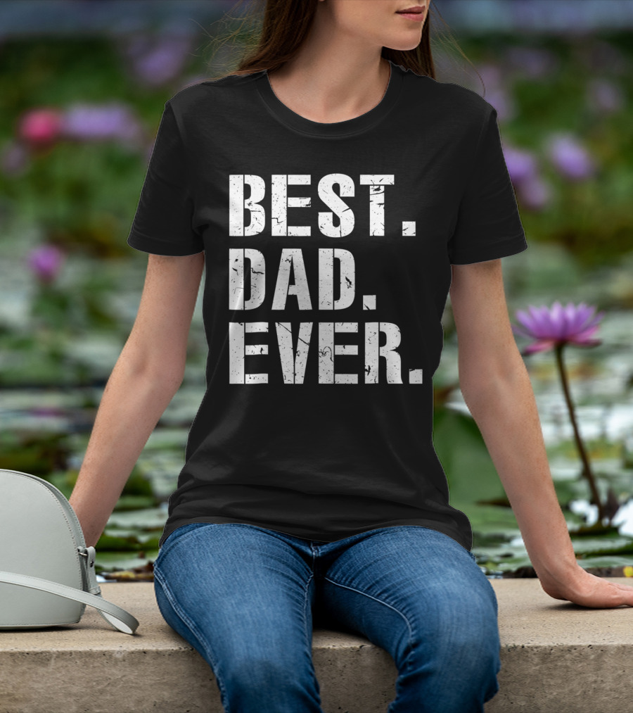 Best Dad Ever Vintage Cool Idea34 T-Shirt