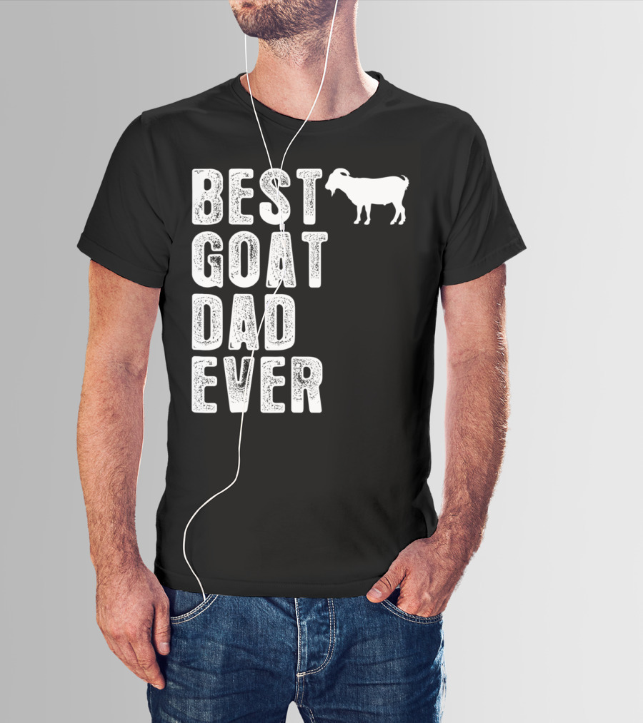 BEST GOAT DAD EVER T-Shirt