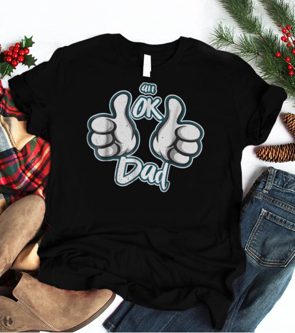 An OK Dad Thumbs Up 76 T-Shirt