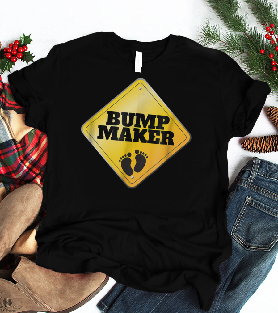 BUMP MAKER Father To Be Dad Pregnancy Announcement Sign With Footprints T-Shirt
