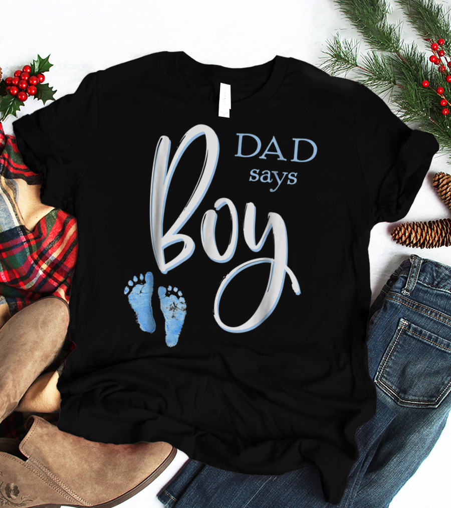 Dad Says Boy Baby Shower Gender Reveal Footprints T-Shirt