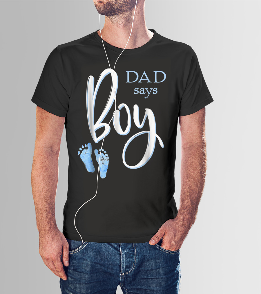 Dad Says Boy Baby Shower Gender Reveal Footprints T-Shirt