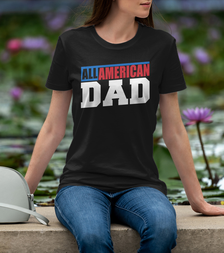 All American Dad Patriotic Patriot60 T-Shirt