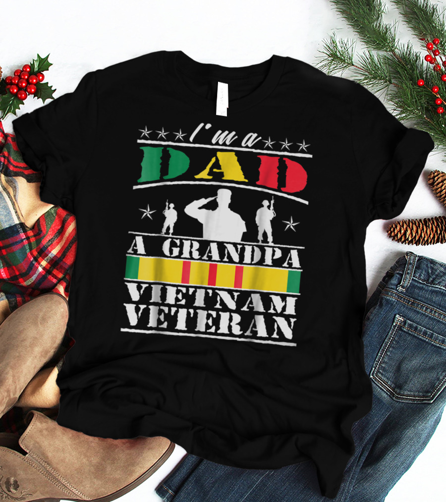 I'm A Dad A Grandpa Vietnam Veteran T-Shirt
