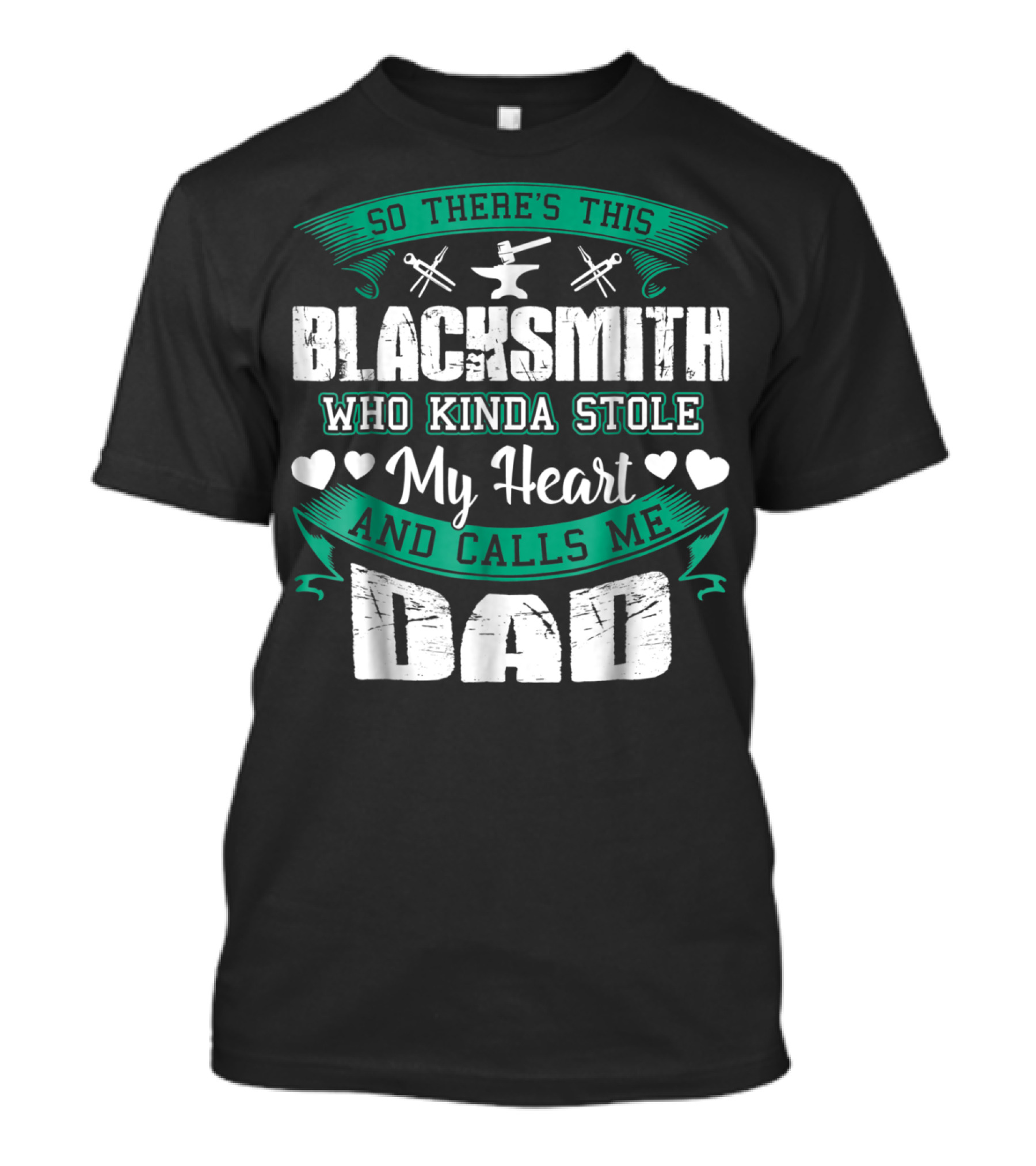 So There's This Blacksmith Who Kinda Stole My Heart And Calls Me Dad T-Shirt