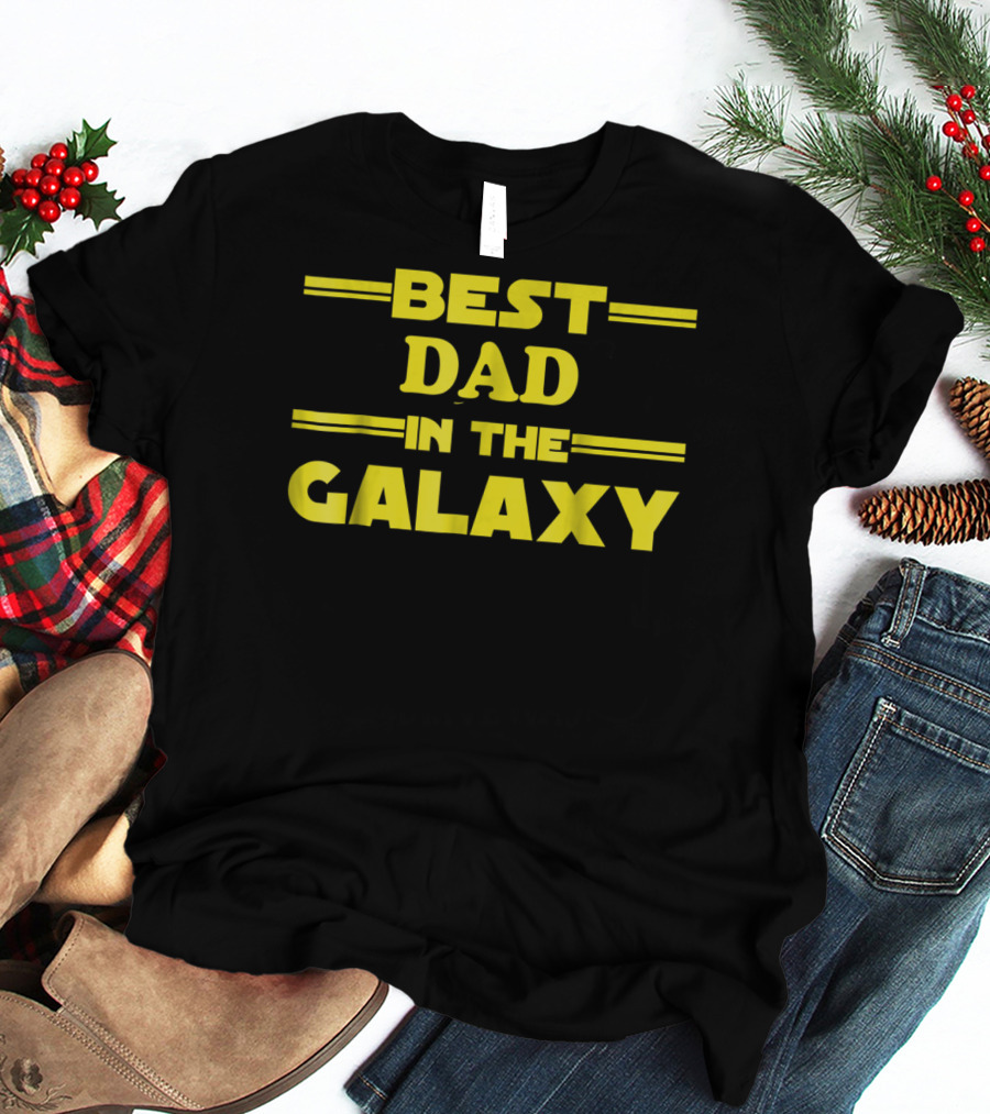 Best Dad In The Galaxy Nerdy Father Star Wars Inspired T-Shirt