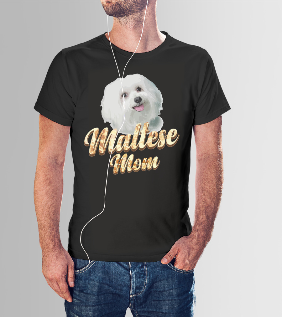 Maltese Mom Dog Lover Mother's Day Gift T-Shirt
