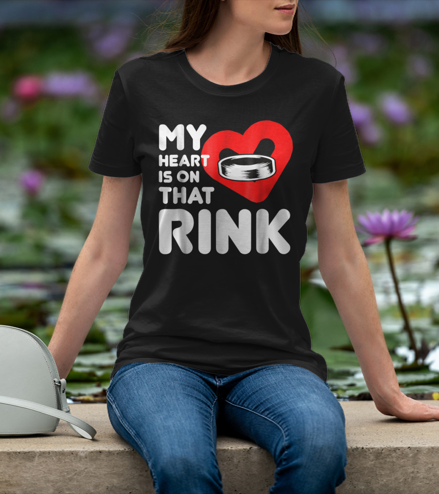 My Heart Is On That Rink Hockey Wife League T-Shirt