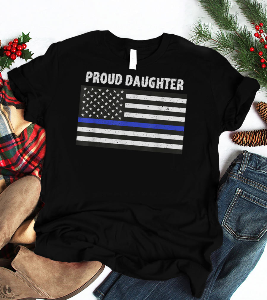 Proud Daughter Thin Blue Line American Flag T-Shirt