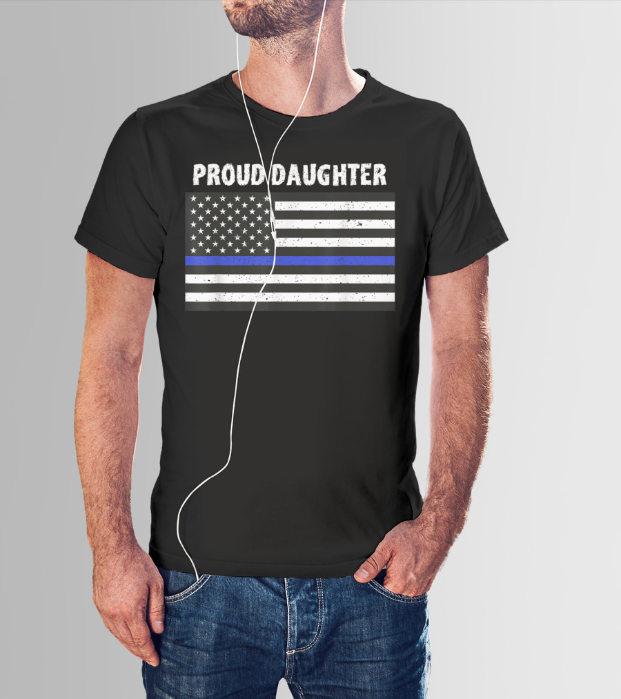 Proud Daughter Thin Blue Line American Flag T-Shirt