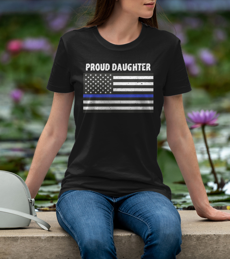 Proud Daughter Thin Blue Line American Flag T-Shirt