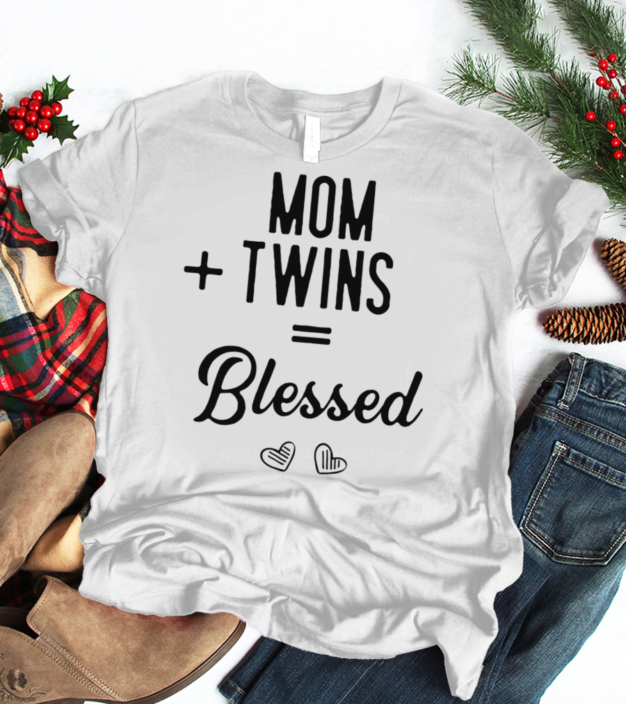 Mom Plus Twins Equals Blessed T-Shirt