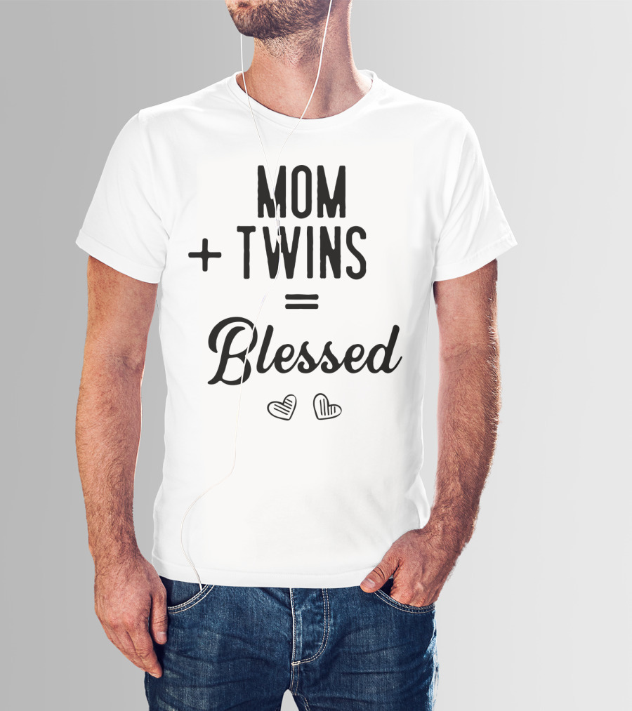Mom Plus Twins Equals Blessed T-Shirt