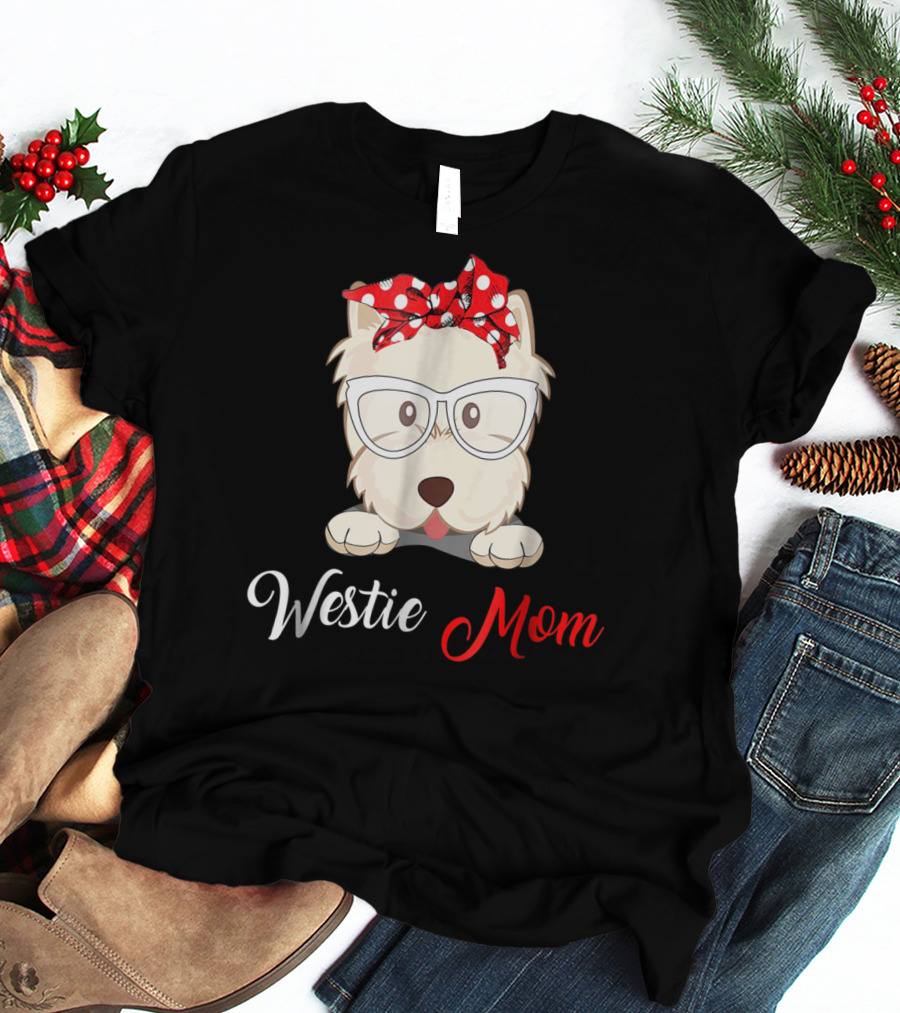 Westie Mom Glasses And Red Bow Dog Mom T-Shirt