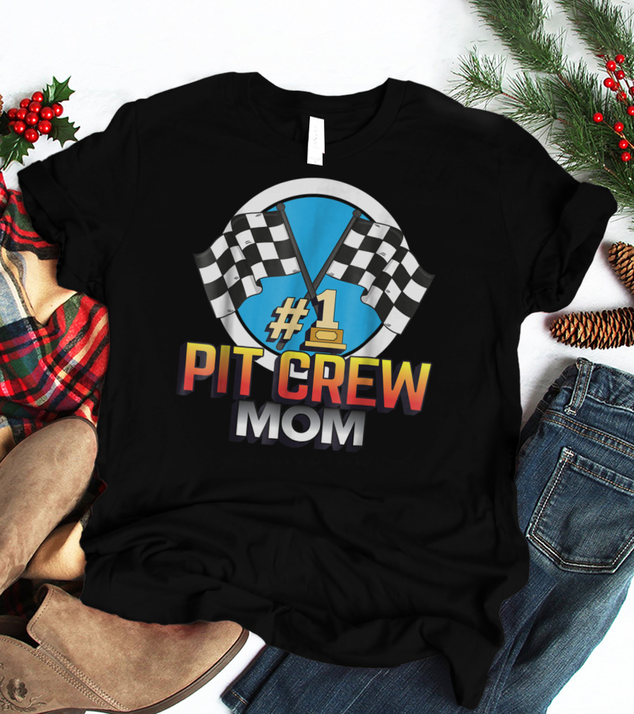 1 Pit Crew Mom Racing Flag T-Shirt