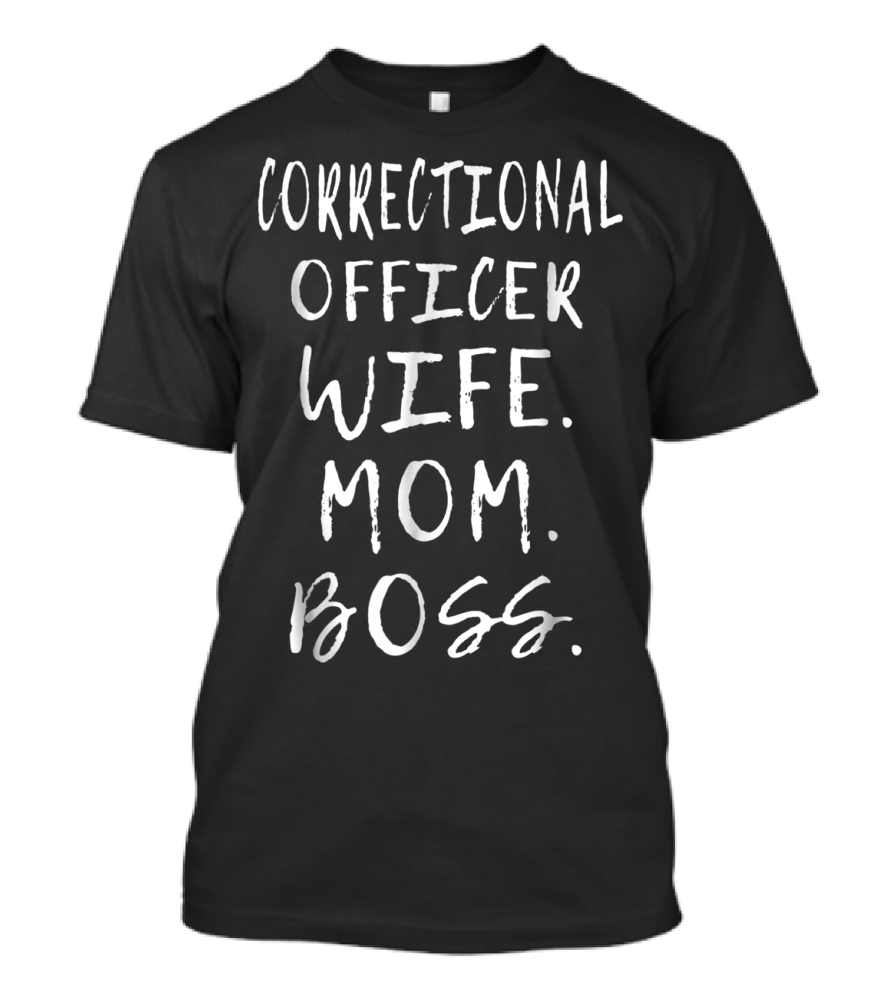 Correctional Officer Wife Mom Boss T-Shirt