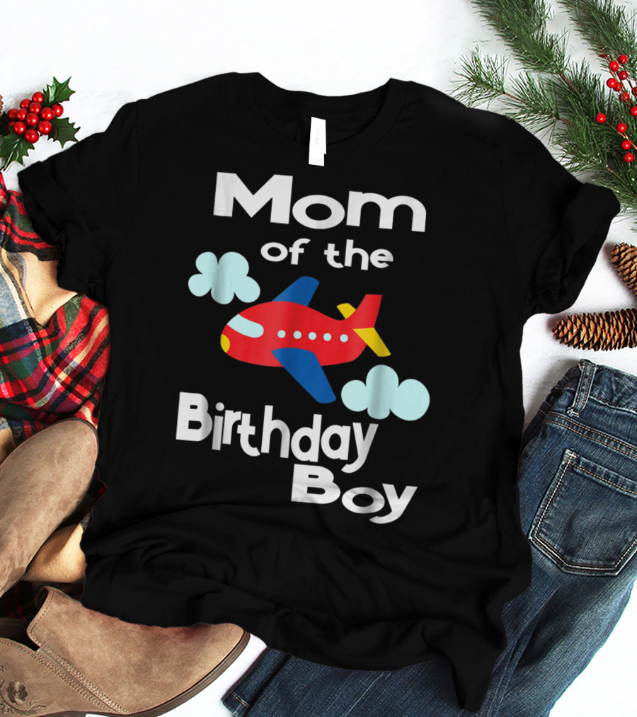 Mom Of The Birthday Boy Airplane Clouds T-Shirt