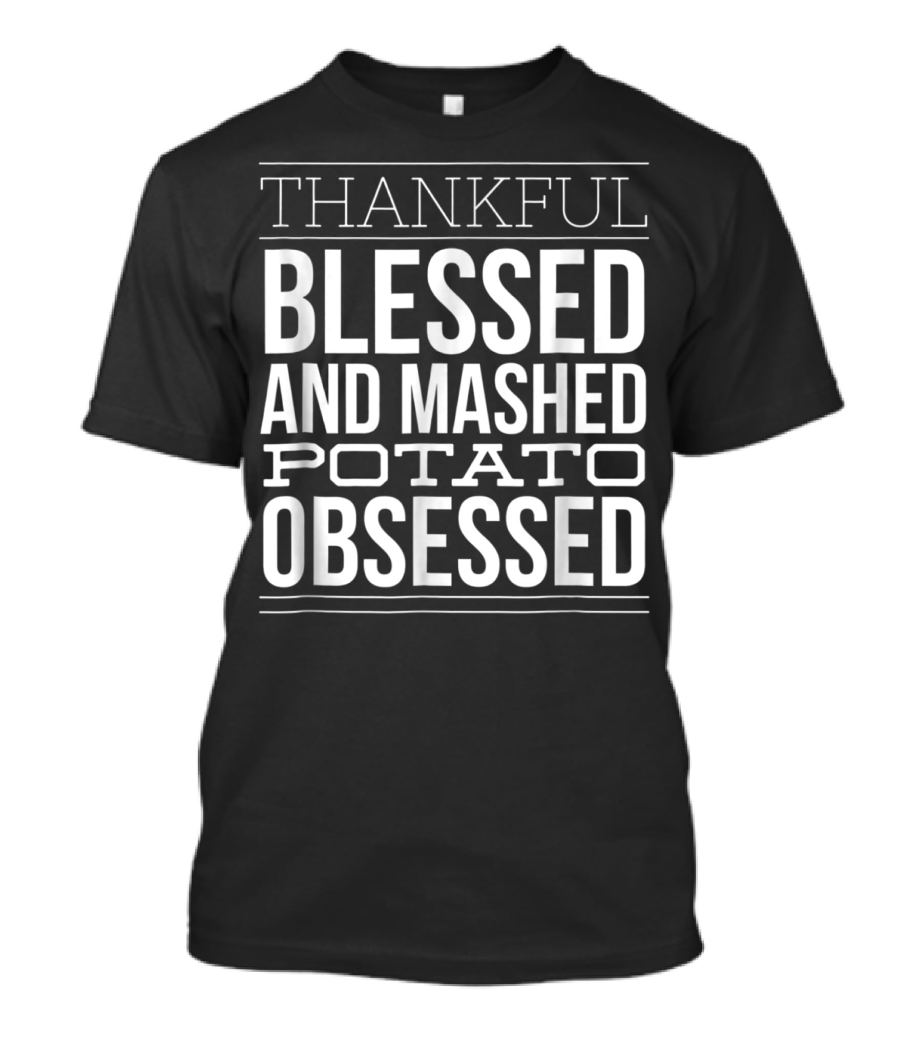 Thankful Blessed And Mashed Potato Obsessed Christian Thanksgiving Dinner Mom T-Shirt