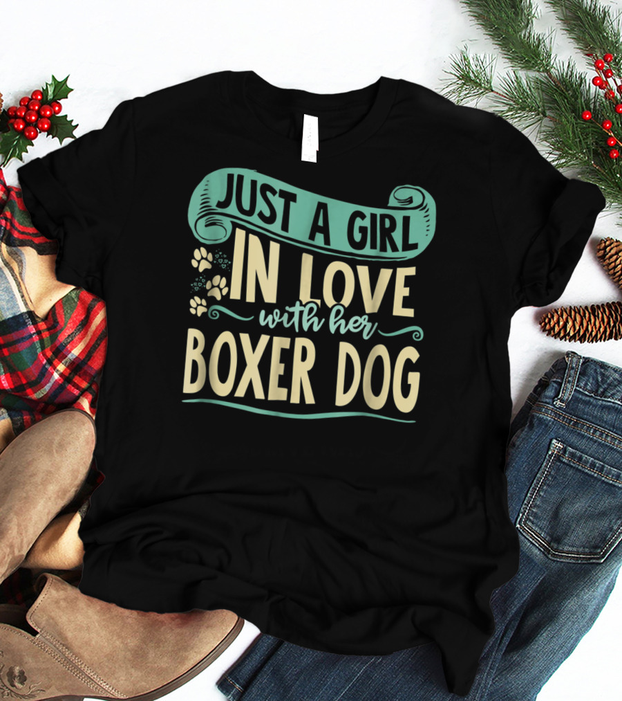 Just A Girl In Love With Her Boxer Dog T-Shirt