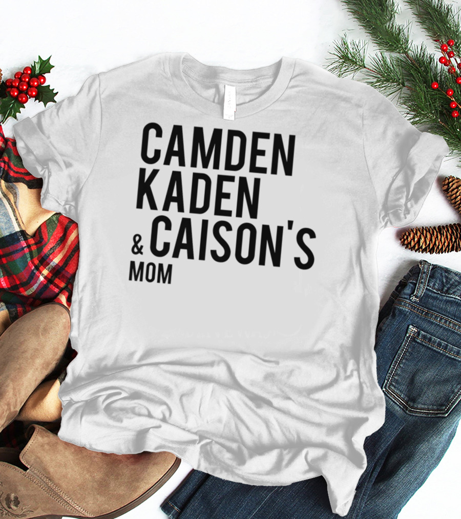Camden Kaden Caison's Mom T-Shirt