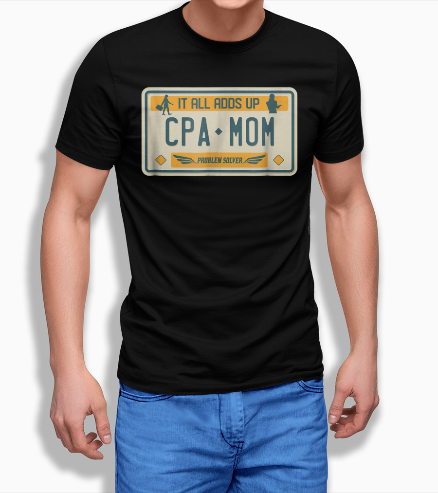 CPA Mom It All Adds Up Problem Solver License Plate T-Shirt