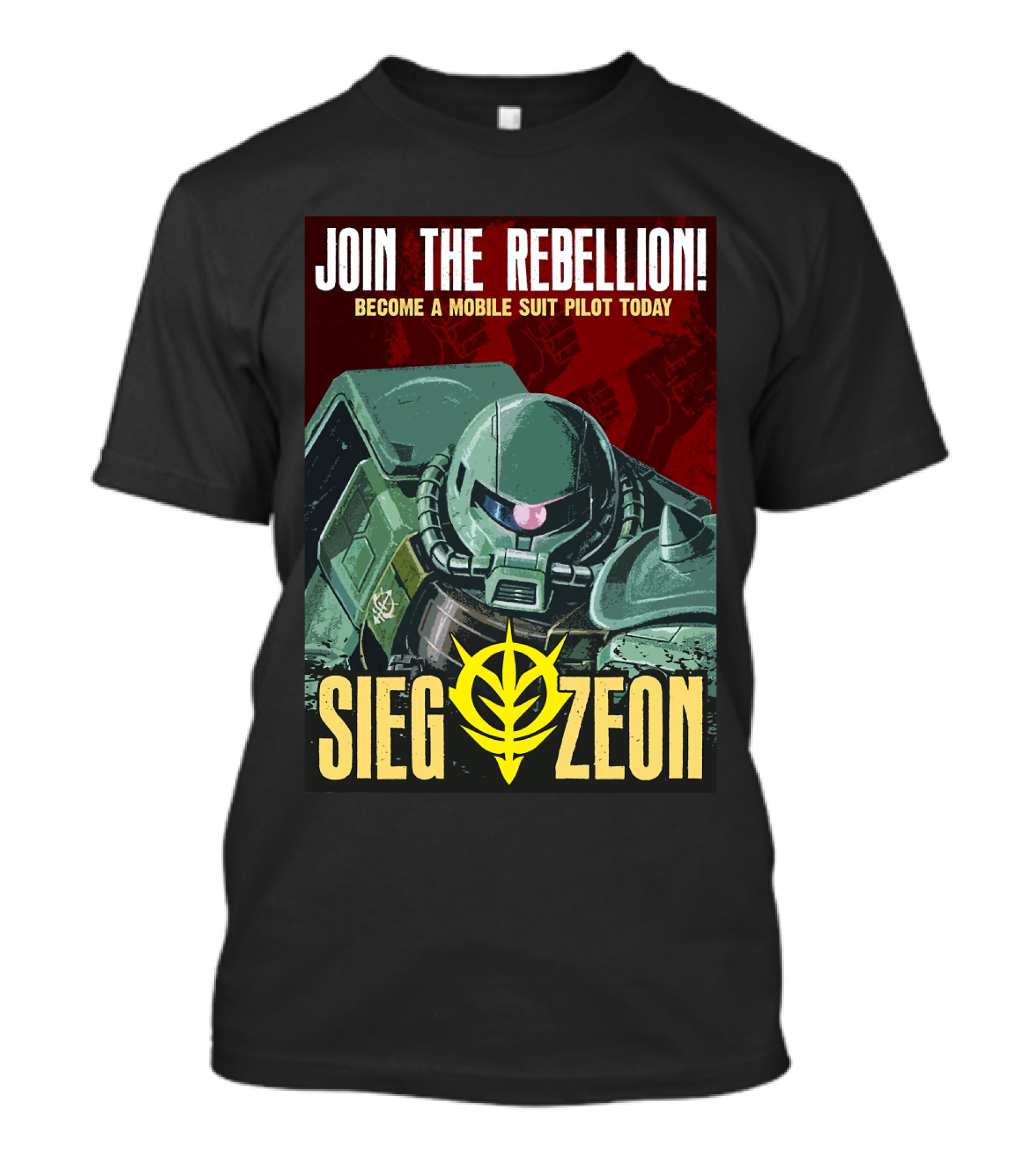 JOIN THE REBELLION BECOME A MOBILE SUIT PILOT TODAY SIEG ZEON T-Shirt