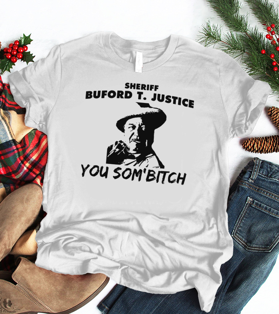 Buford T. Justice You Som'Bitch Smokey And The Bandit T-Shirt