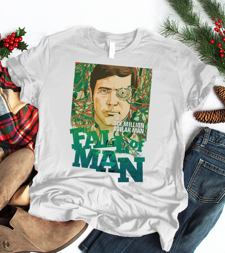 The Six Million Dollar Man Fall Of Man T-Shirt