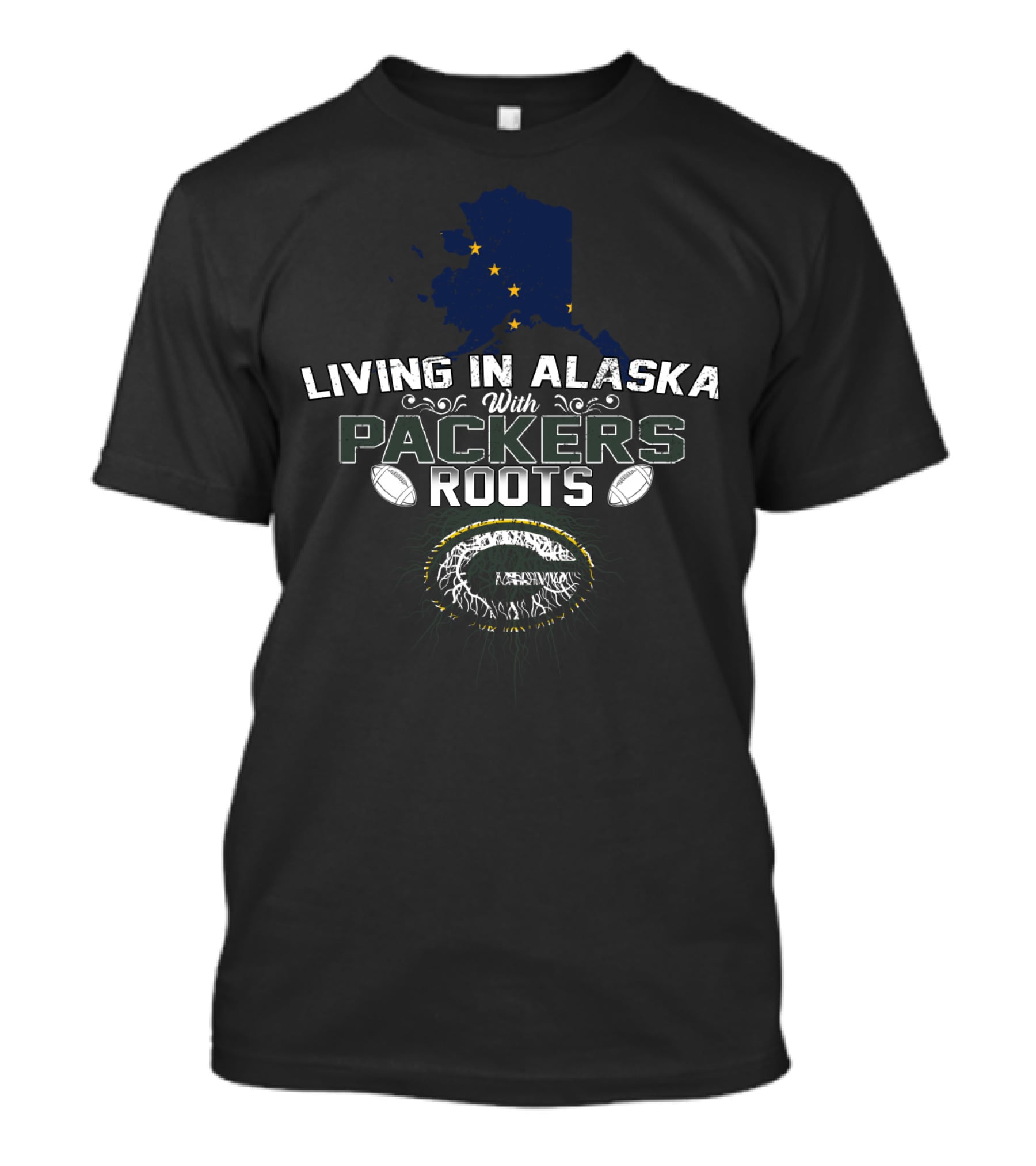 Living In Alaska With Packers Roots Football State Pride And Heritage T-Shirt