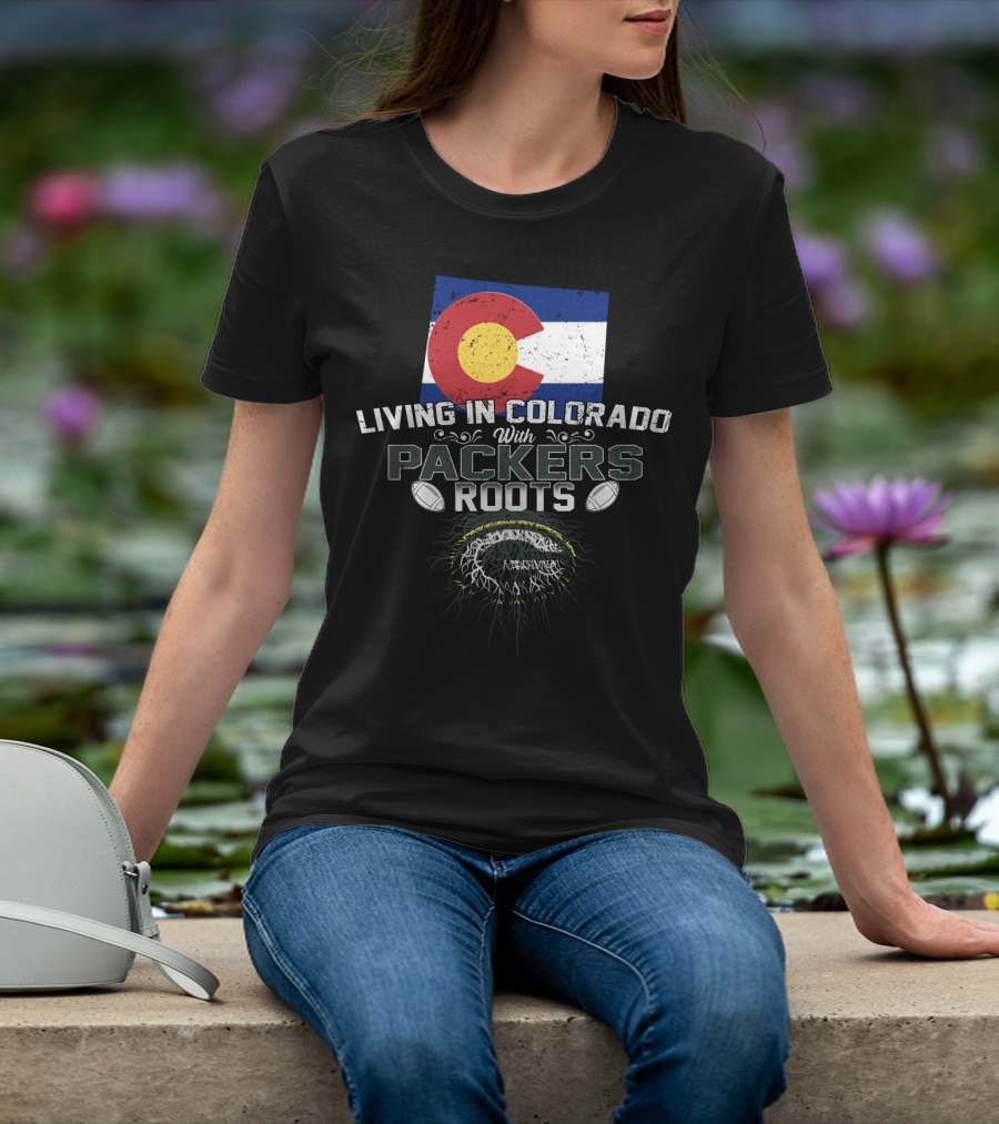 Living In Colorado With Packers Roots Football Flag T-Shirt