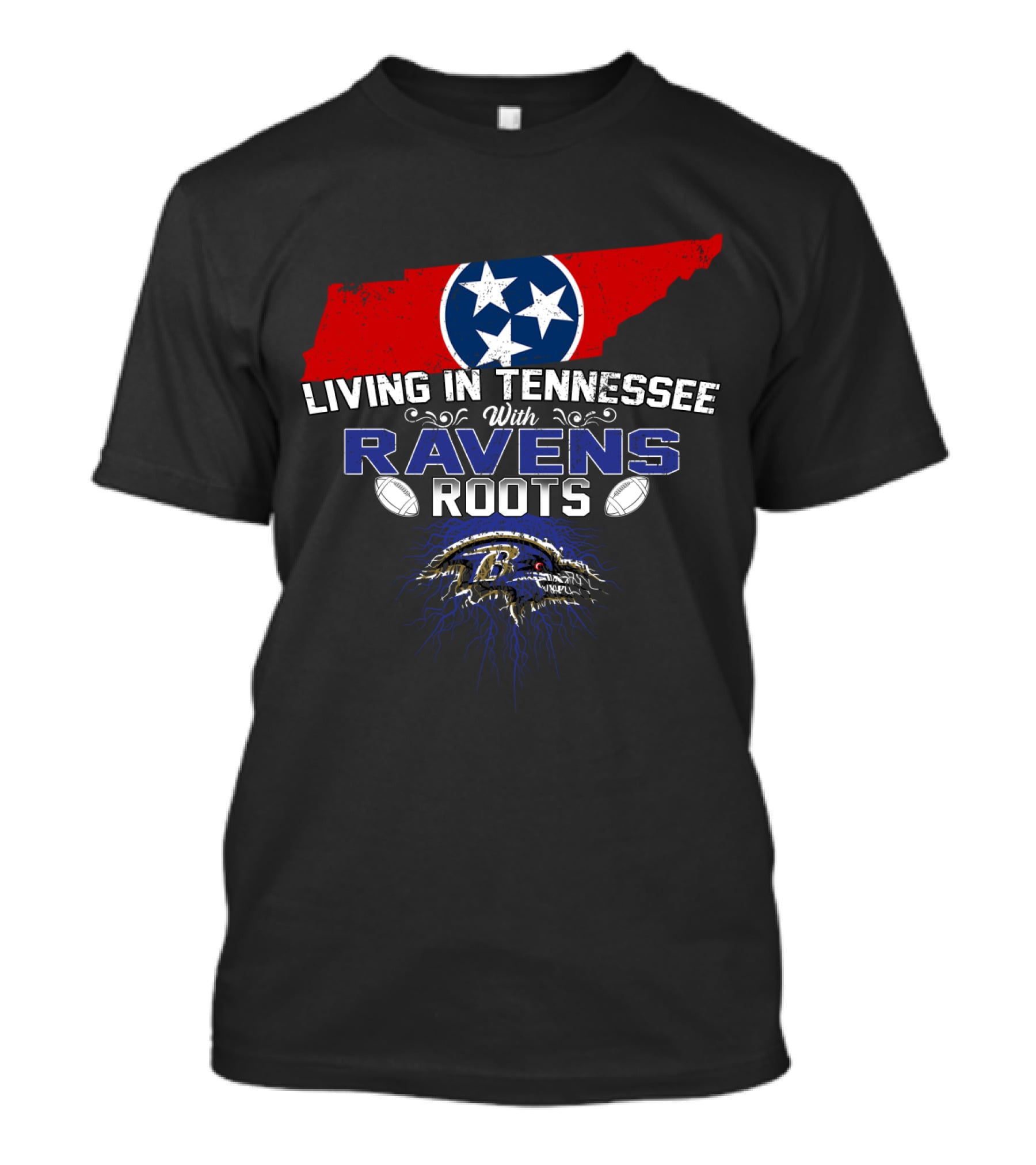 Living In Tennessee With Baltimore Ravens Roots Tennessee Flag Football T-Shirt