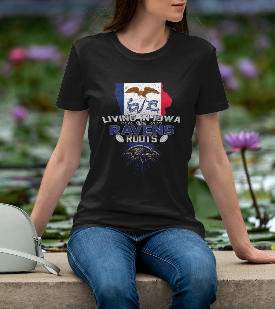 Living In Iowa With Ravens Roots Iowa Flag Ravens Logo Footballs T-Shirt