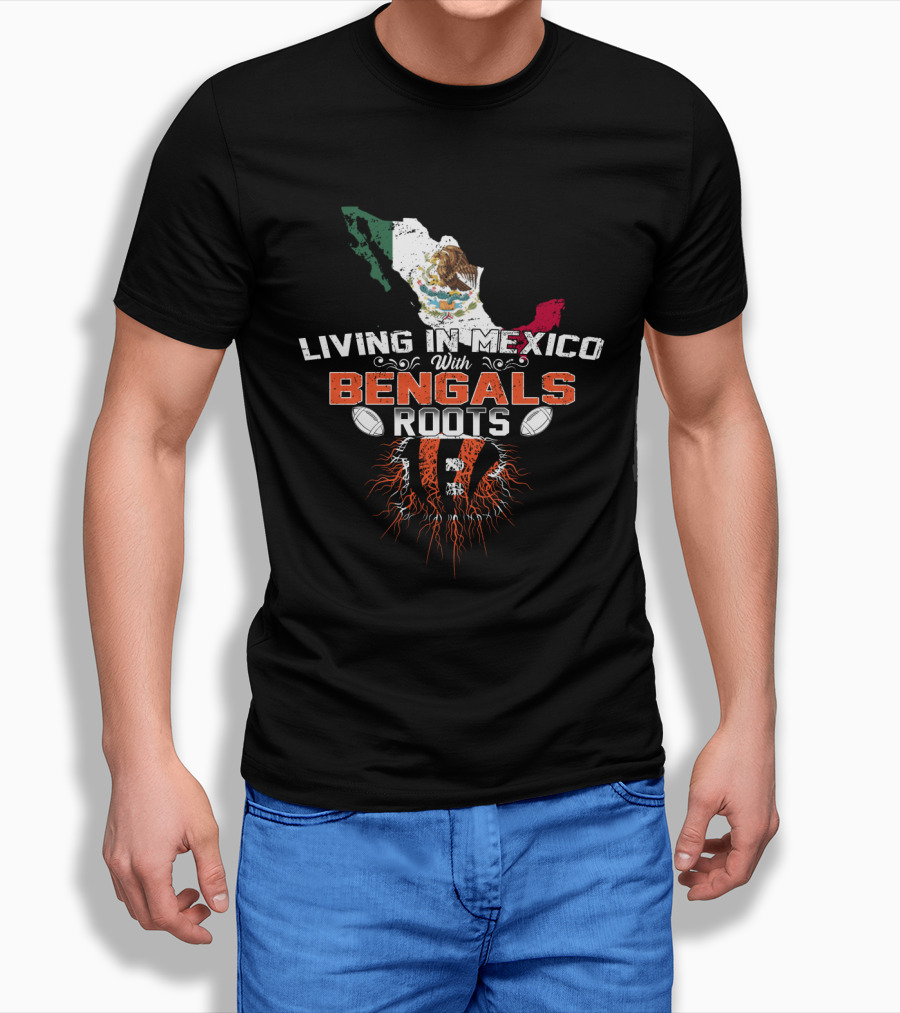 Living In Mexico With Bengals Roots Mexico Map Flag American Football T-Shirt
