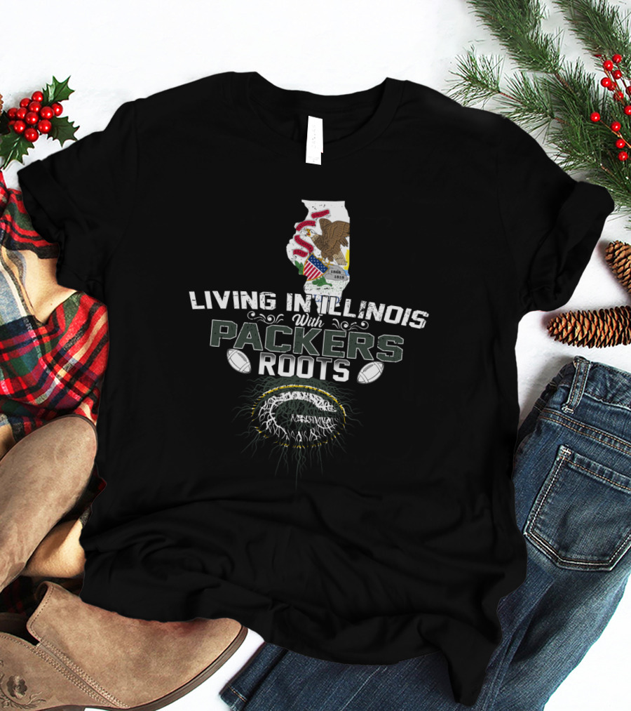 Living In Illinois With Packers Roots NFL Football Fans Loyalty Green Bay Heritage T-Shirt