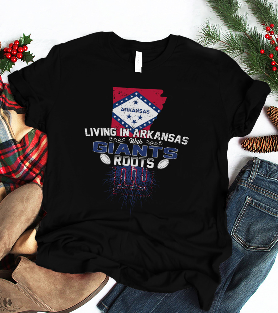 Living In Arkansas With New York Giants Roots T-Shirt