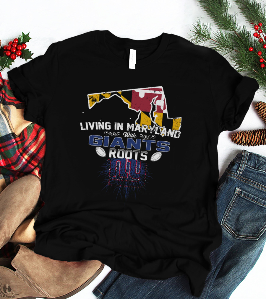 Living In Maryland With New York Giants Roots Maryland Flag Map T-Shirt