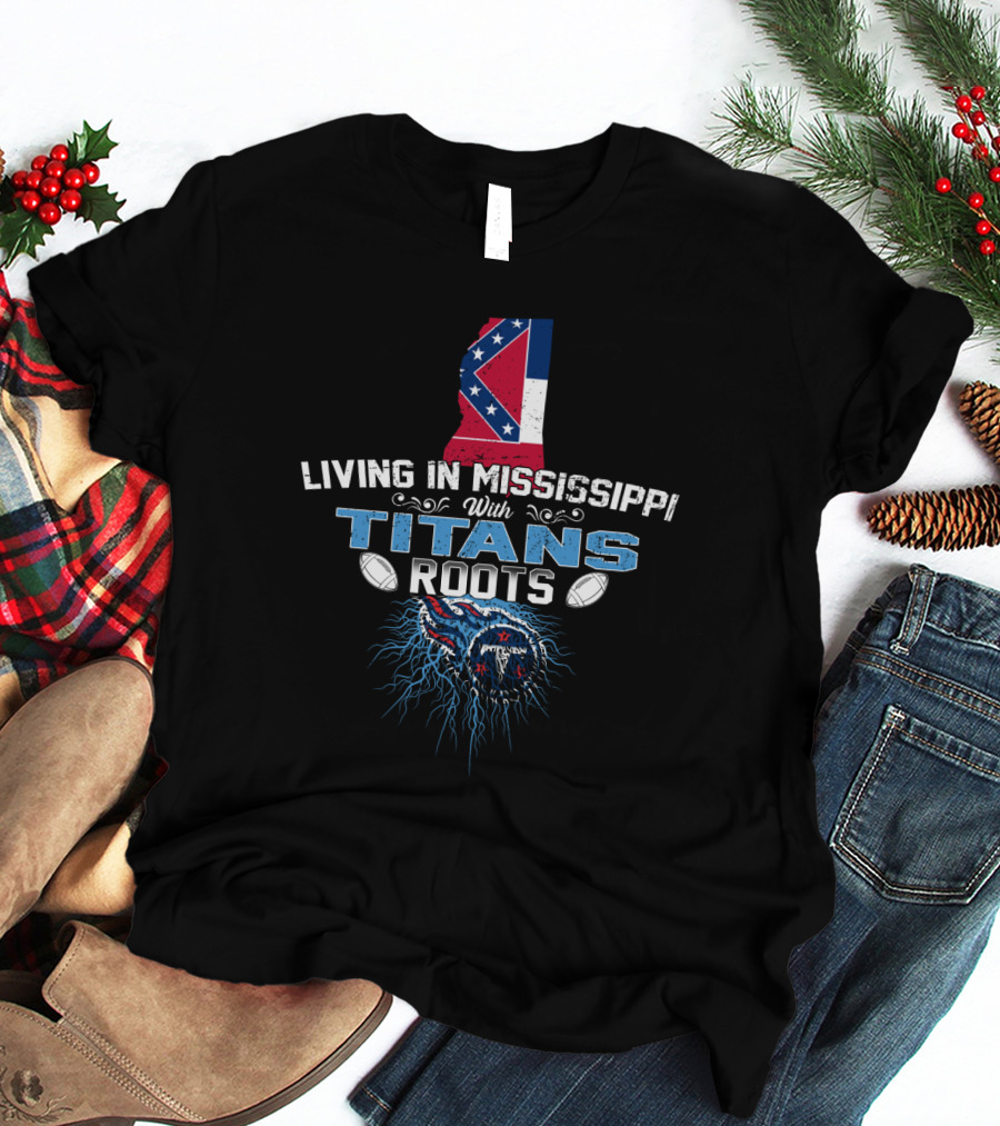 Living In Mississippi With Titans Roots Symbolic Map And Football Iconography T-Shirt