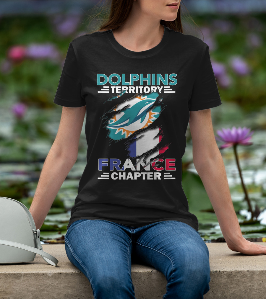 Dolphins Territory France Chapter Miami Logo And French Flag T-Shirt